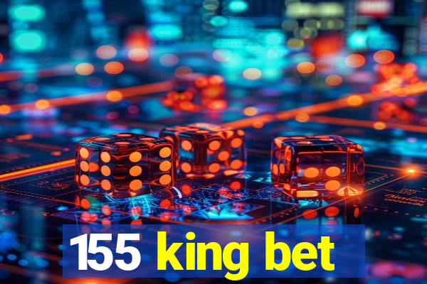 155 king bet